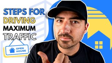 5 Creative Steps for Driving Maximum Traffic to Your Open House