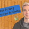 Facebook Privacy for You and Your Business