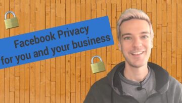 Facebook Privacy for You and Your Business