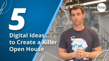 The Inside Loop | Ep. 38 | 5 Digital Ideas to Create a Killer Open House